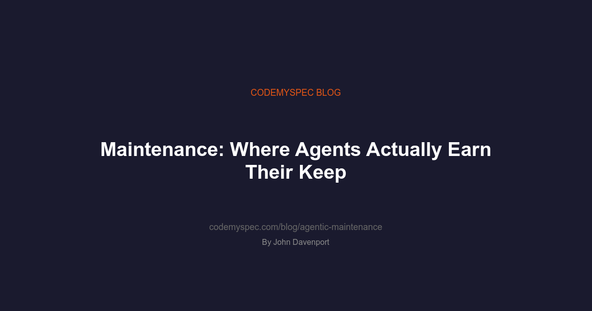 Maintenance: Where Agents Actually Earn Their Keep