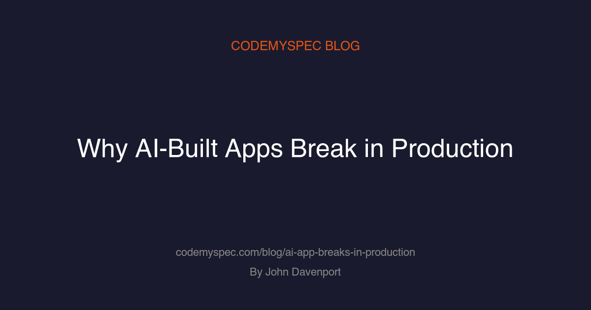 Why AI-Built Apps Break in Production (2026)