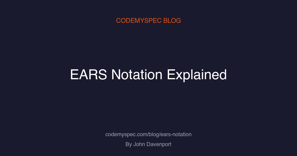 EARS Notation Explained: The Easy Approach to Requirements Syntax