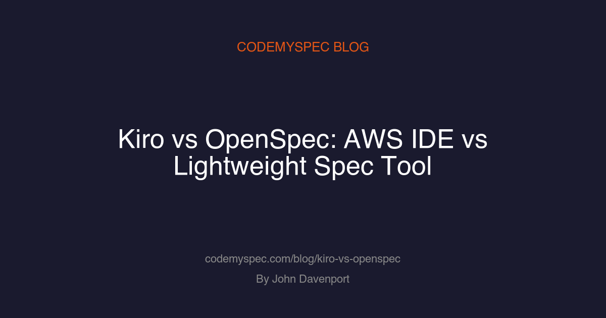 Kiro vs OpenSpec: Integrated AWS IDE vs Lightweight Spec Tool (2026)