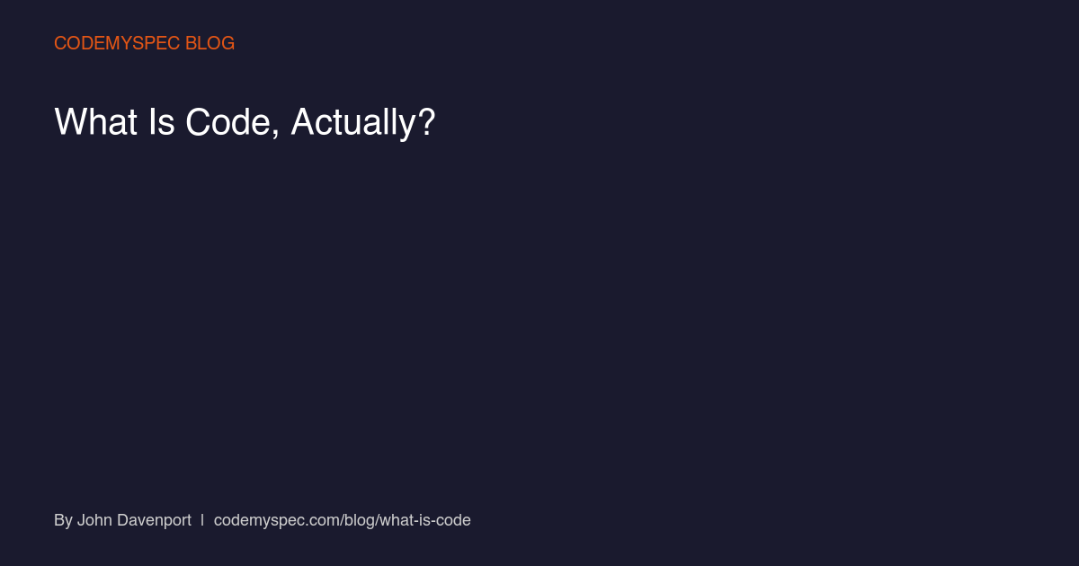 What Is Code, Actually?