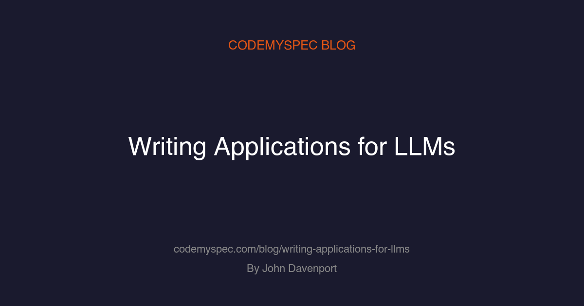 Writing Applications for LLMs